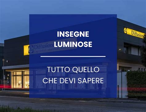 Insegne luminose: tutto quello che devi sapere.